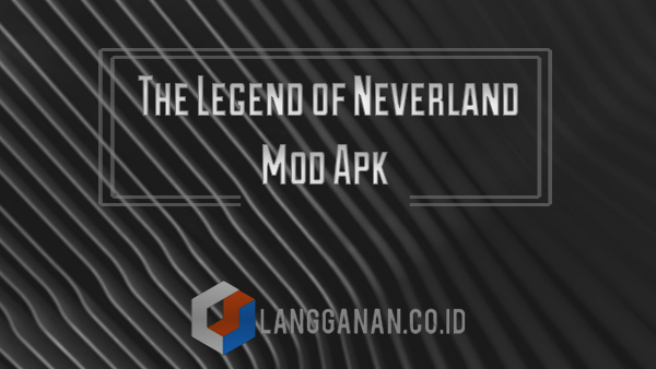 The Legend of Neverland Mod Apk