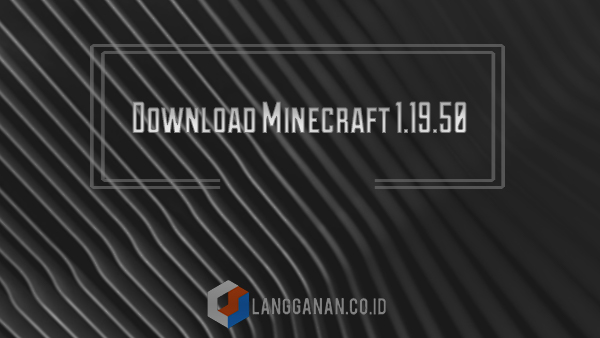Download Minecraft 1.19.50